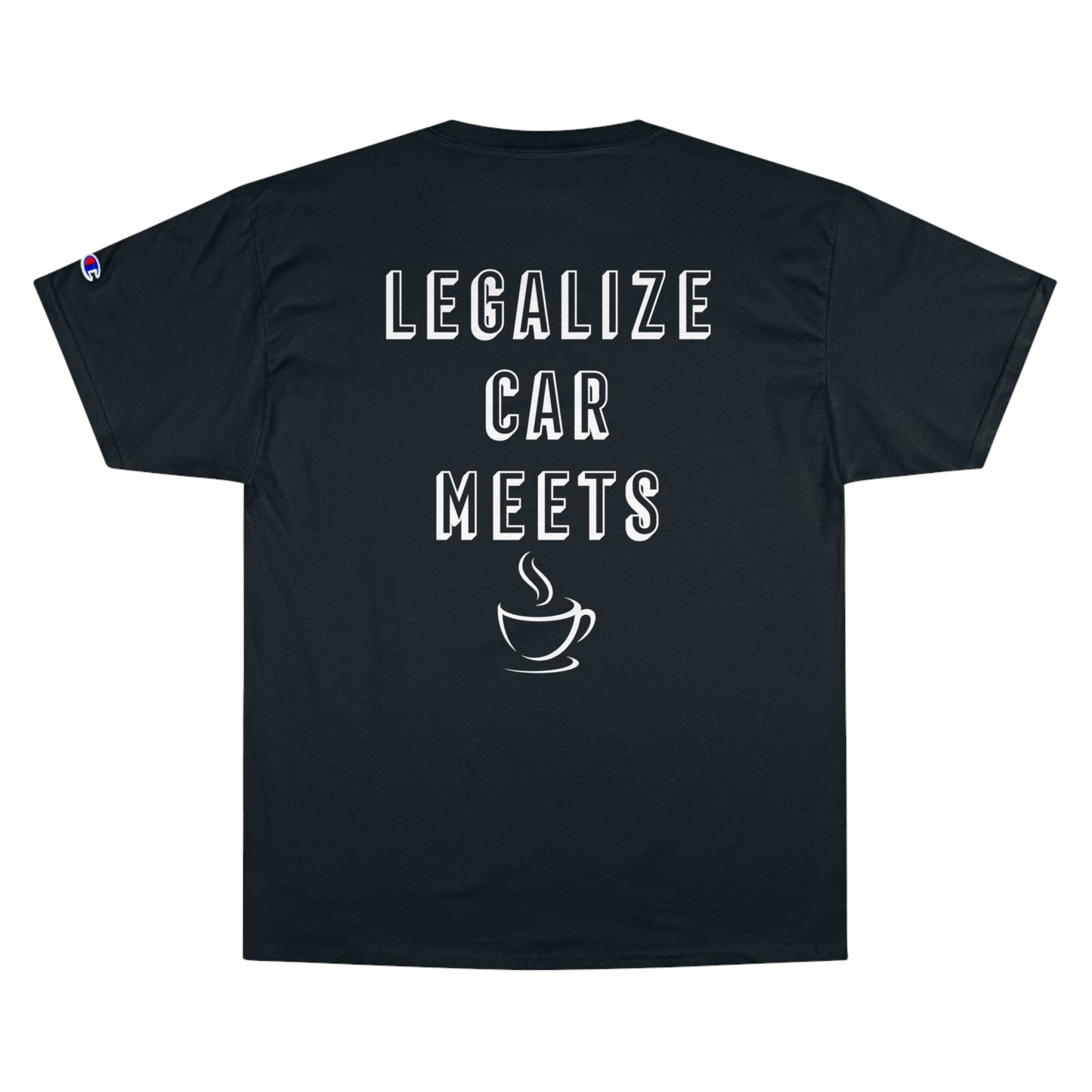 NYCars & Coffee "Legalize Car Meets" - Champion Tee